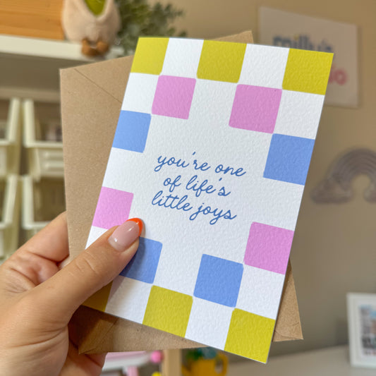 You're One of Life's Little Joys Greeting Card